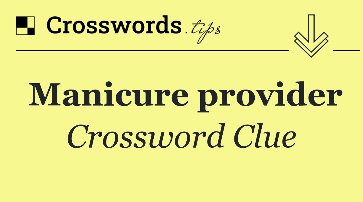 Manicure provider