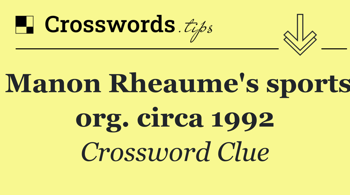 Manon Rheaume's sports org. circa 1992