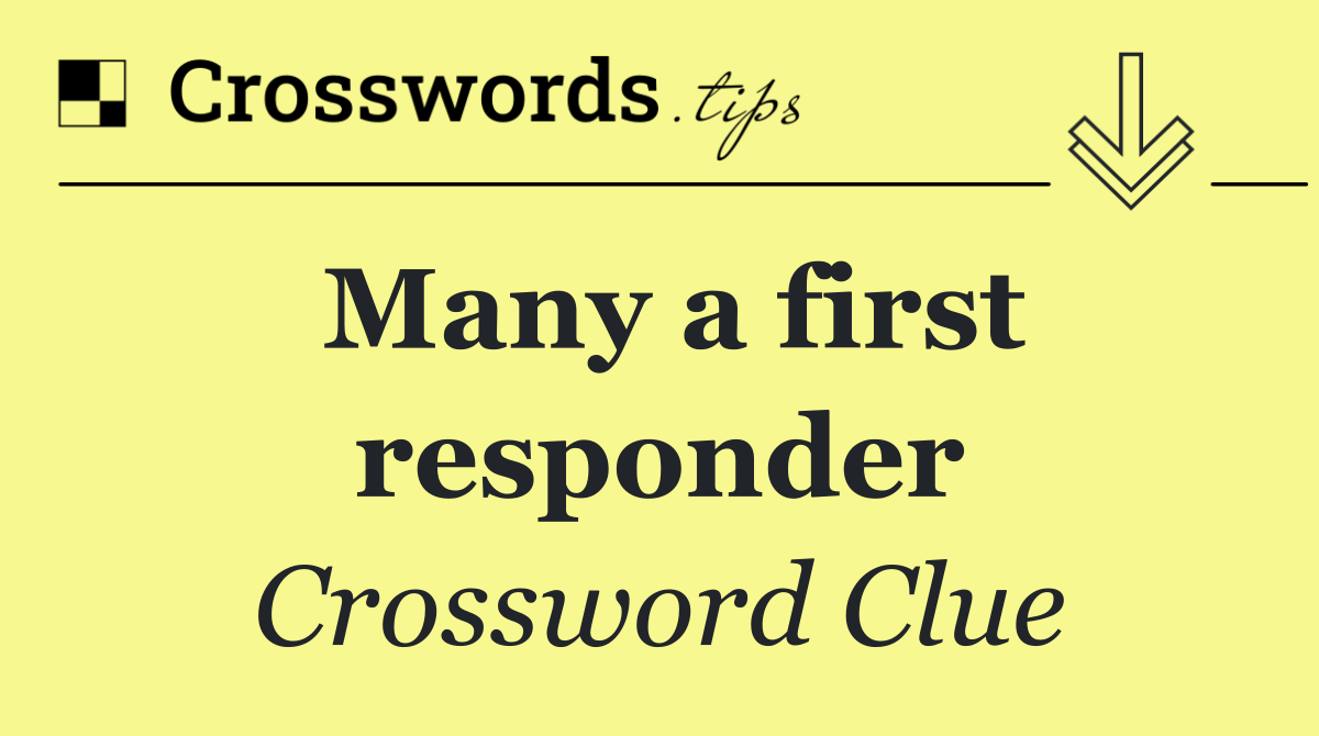 Many a first responder