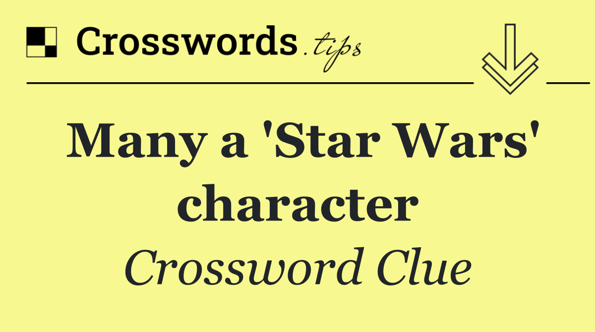 Many a 'Star Wars' character