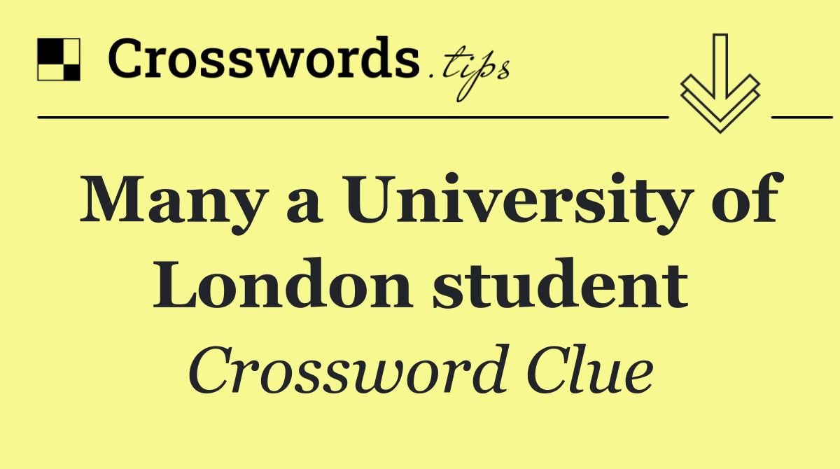 Many a University of London student