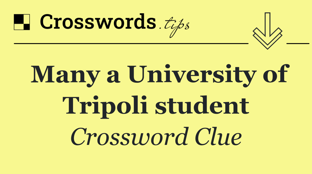 Many a University of Tripoli student