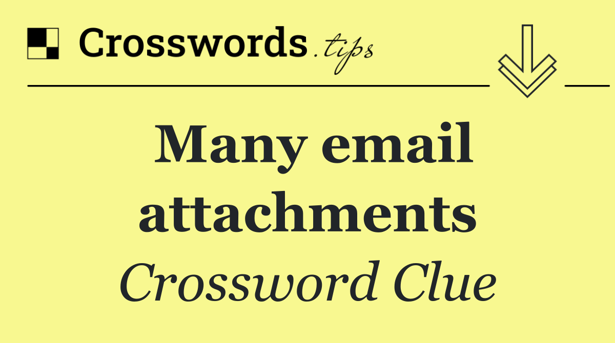 Many email attachments