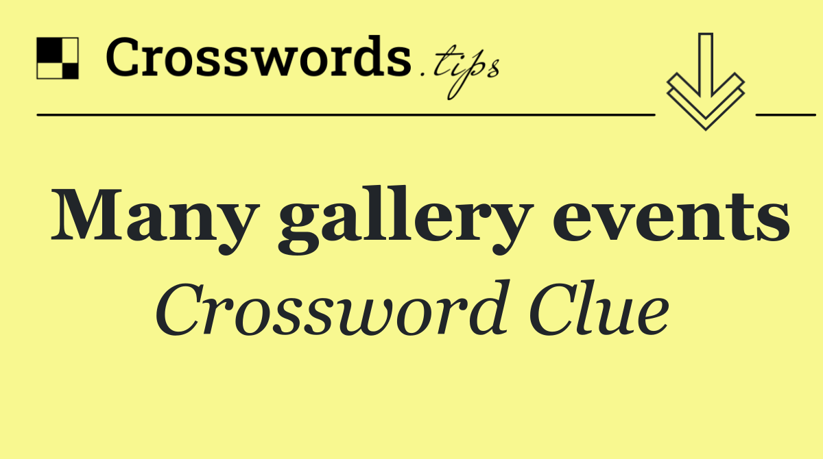 Many gallery events