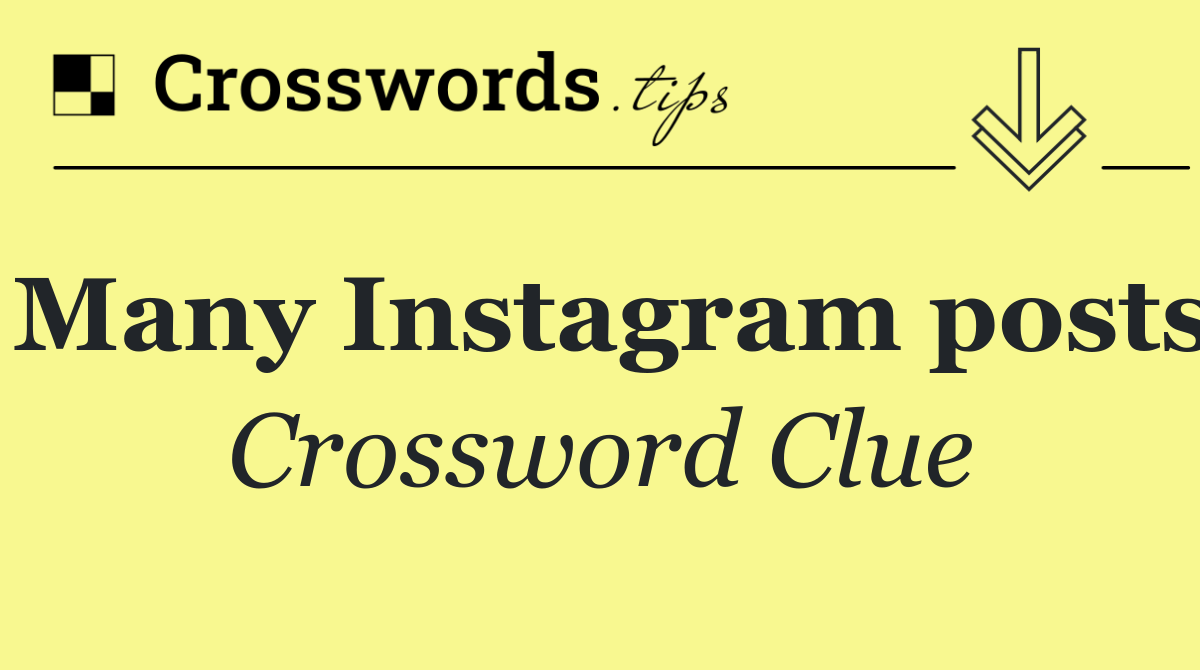 Many Instagram posts