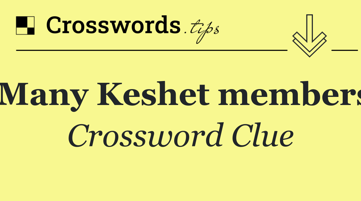 Many Keshet members