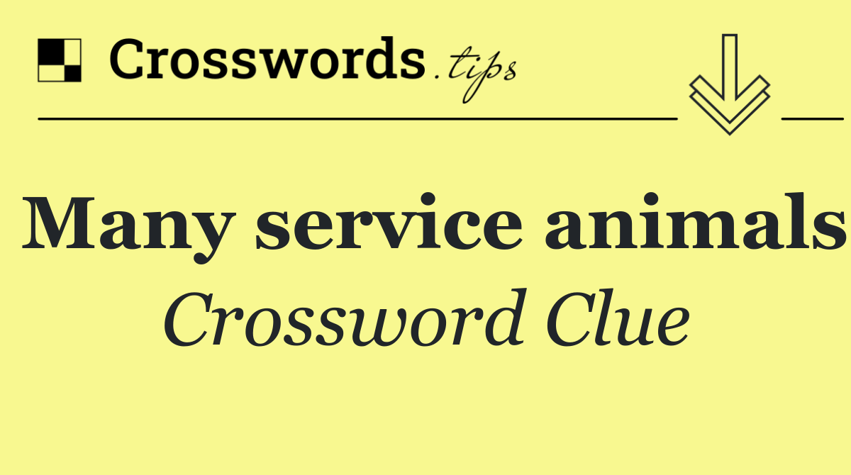 Many service animals