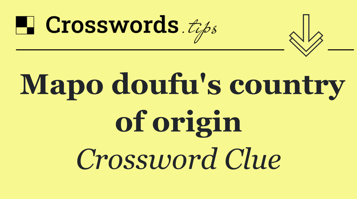 Mapo doufu's country of origin