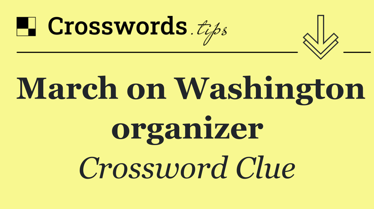 March on Washington organizer