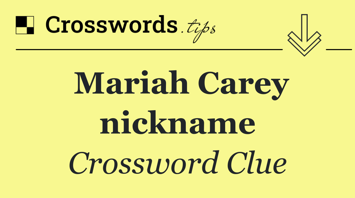 Mariah Carey nickname