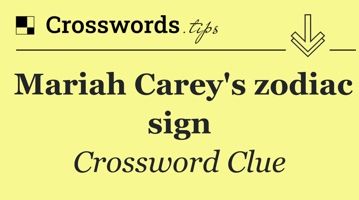 Mariah Carey's zodiac sign