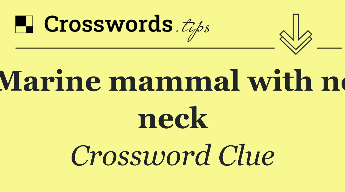 Marine mammal with no neck