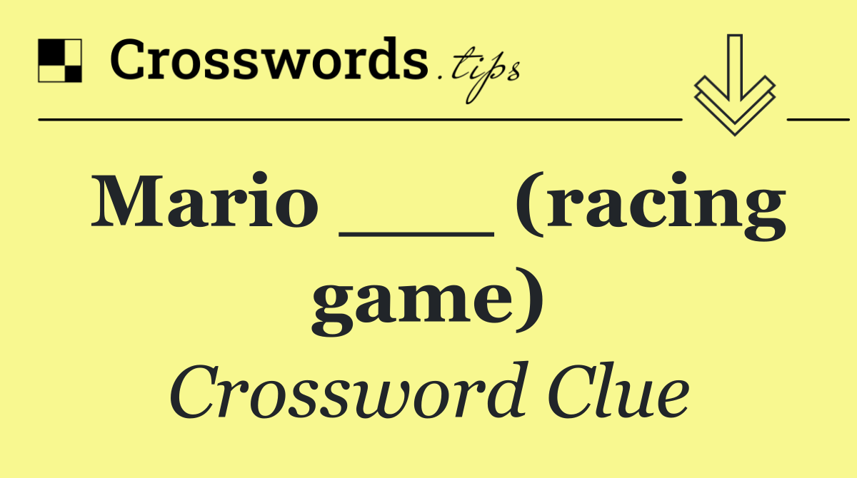 Mario ___ (racing game)