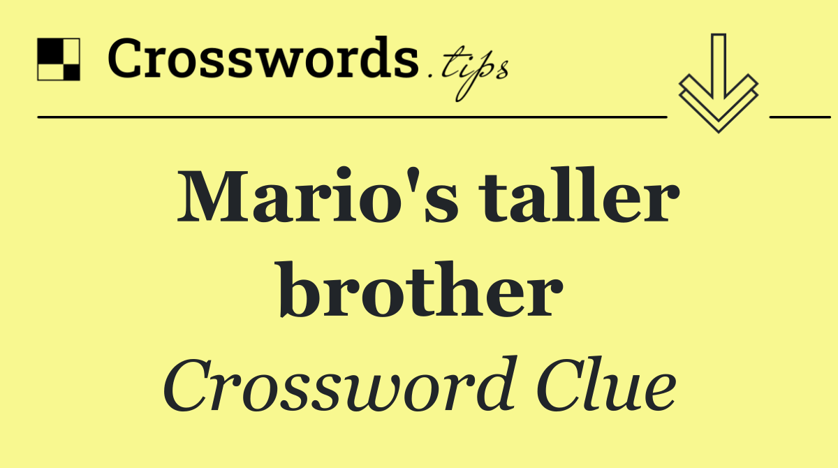 Mario's taller brother