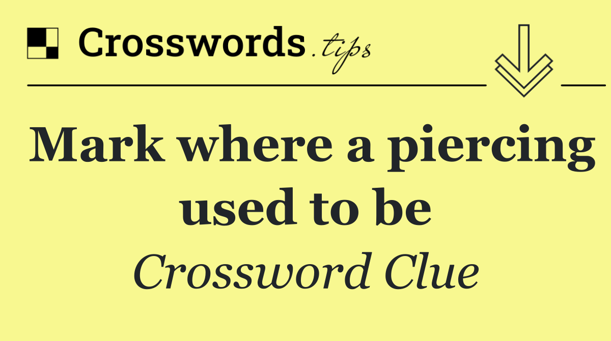 Mark where a piercing used to be