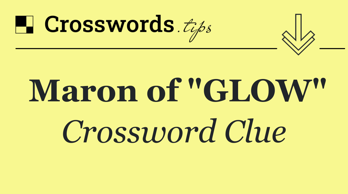 Maron of "GLOW"
