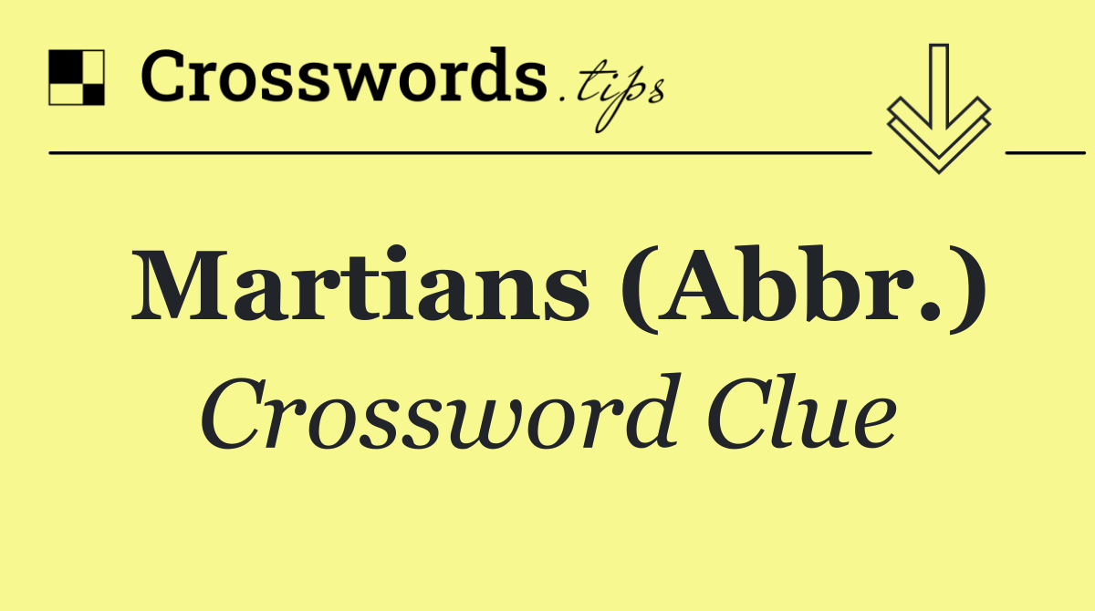 Martians (Abbr.)