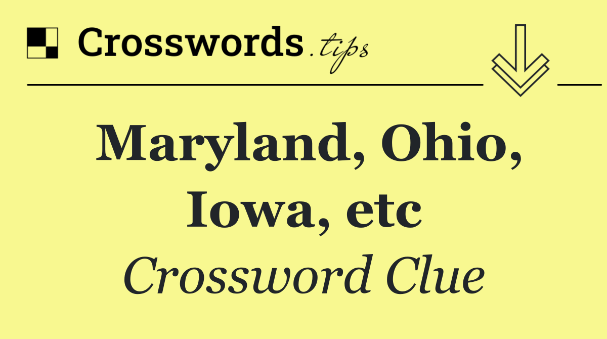 Maryland, Ohio, Iowa, etc