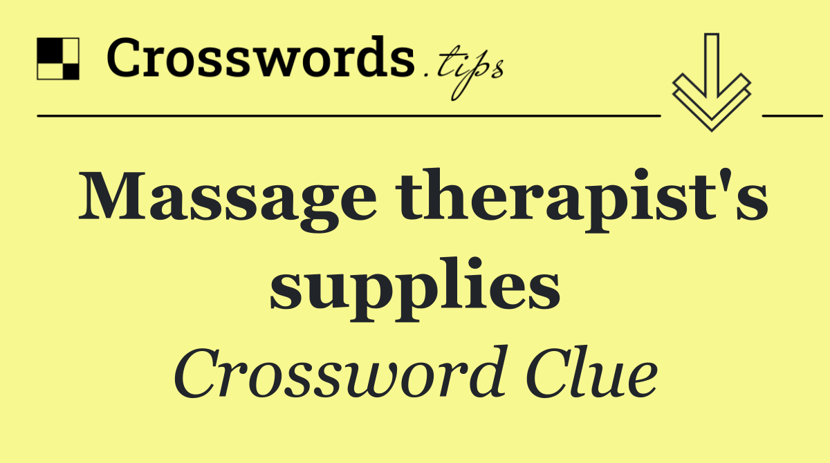 Massage therapist's supplies