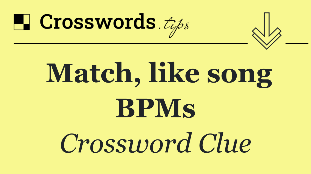 Match, like song BPMs