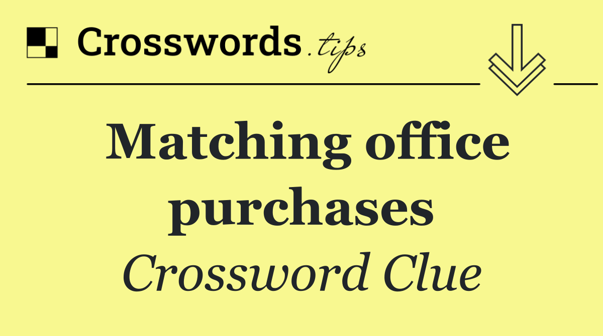 Matching office purchases