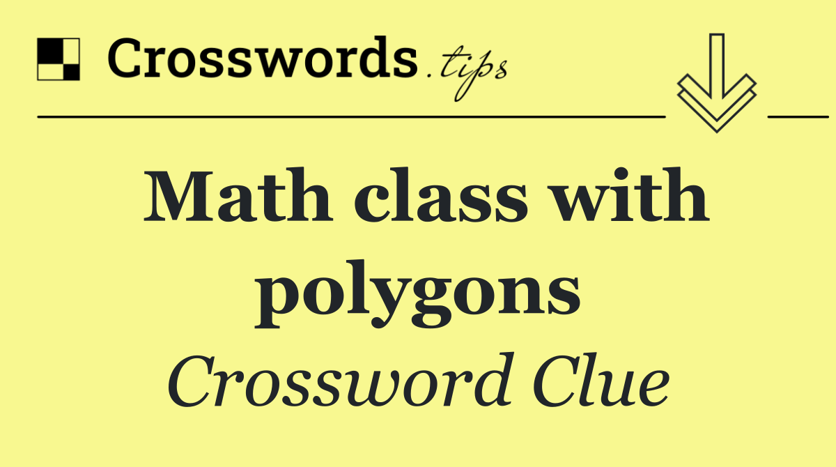 Math class with polygons
