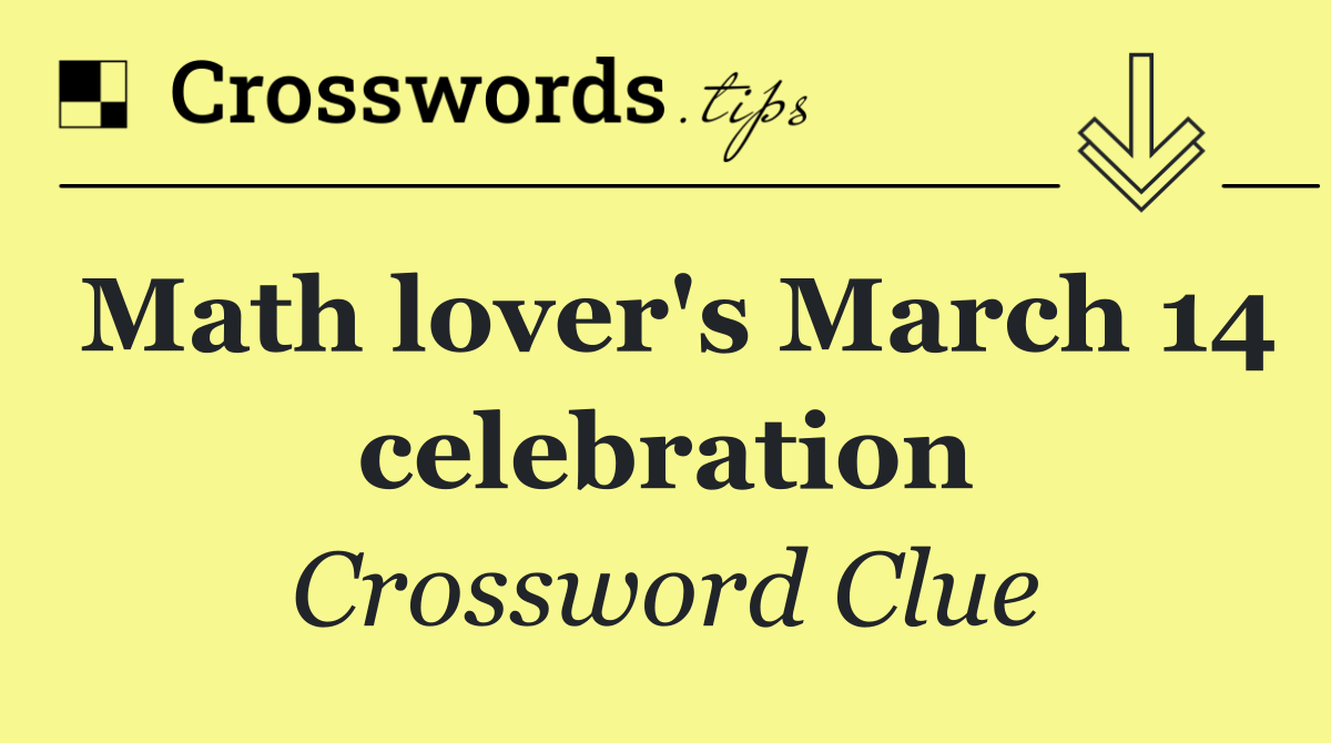Math lover's March 14 celebration