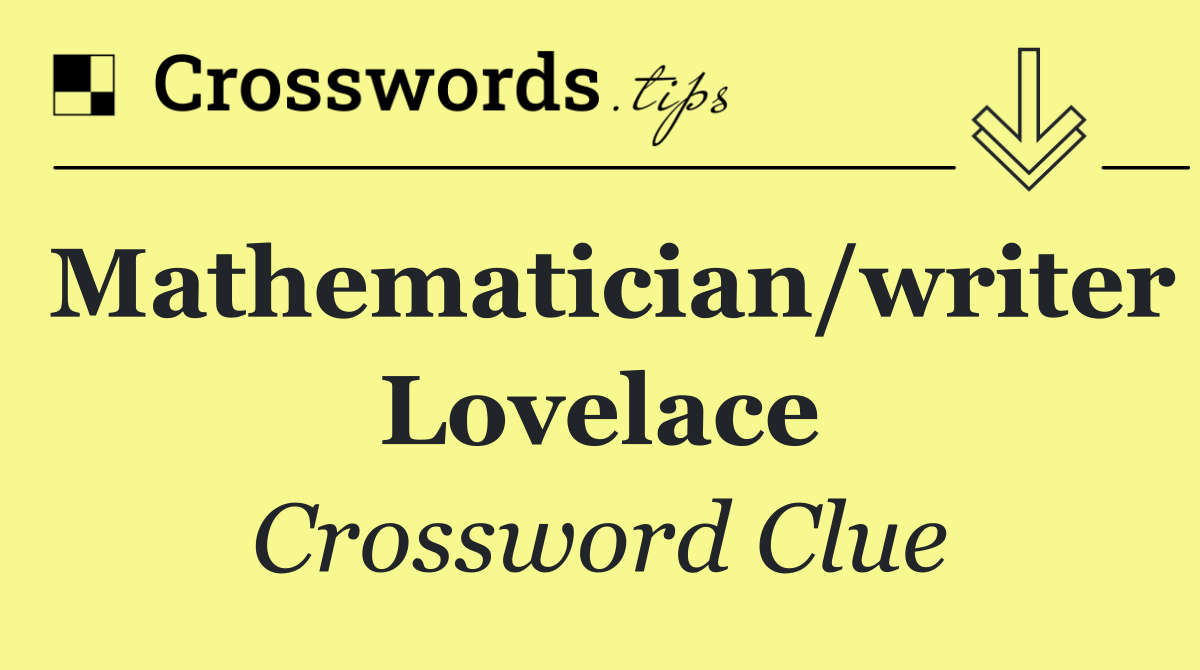 Mathematician/writer Lovelace