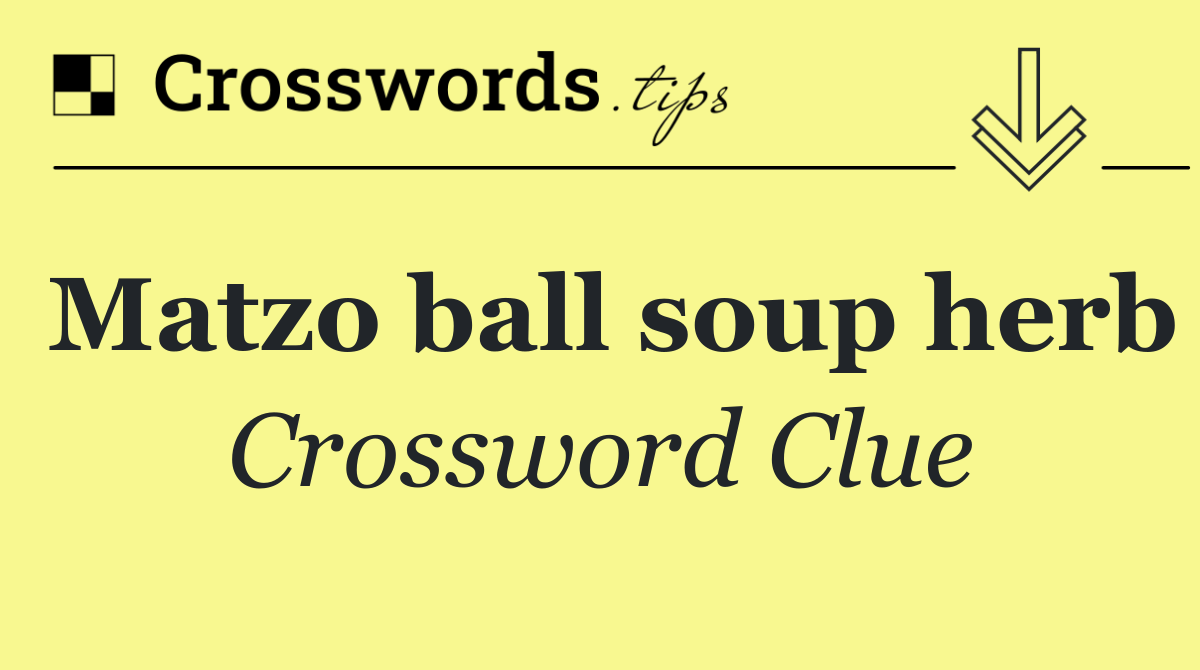 Matzo ball soup herb