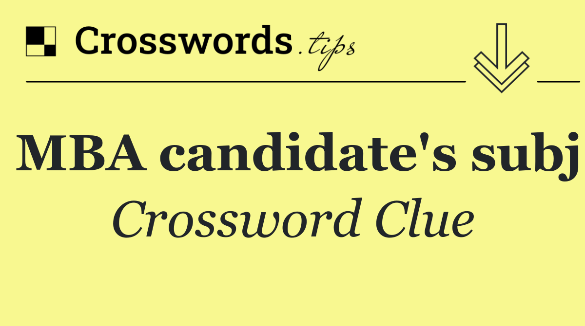 MBA candidate's subj