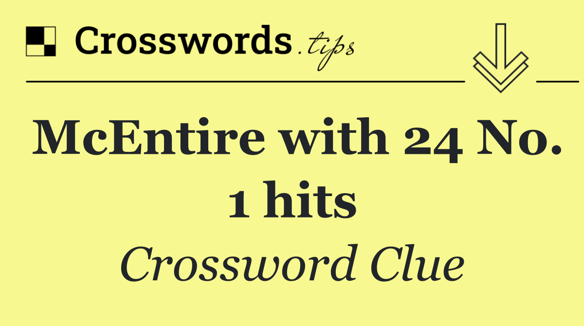 McEntire with 24 No. 1 hits