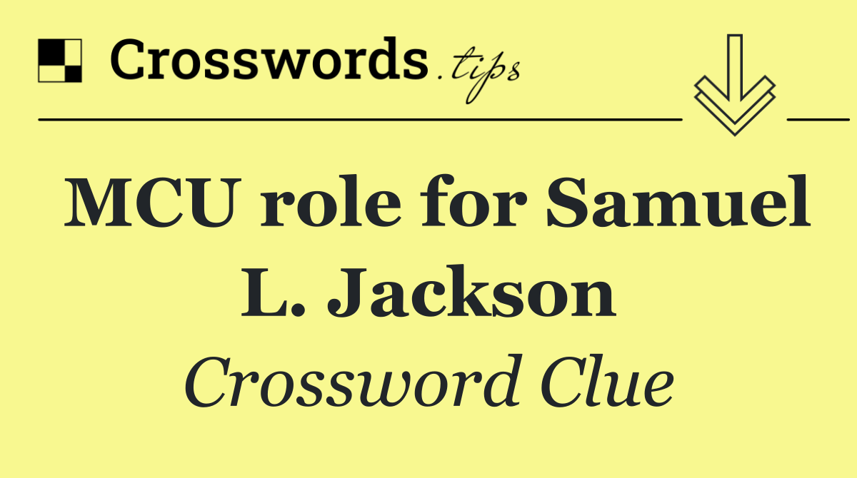 MCU role for Samuel L. Jackson