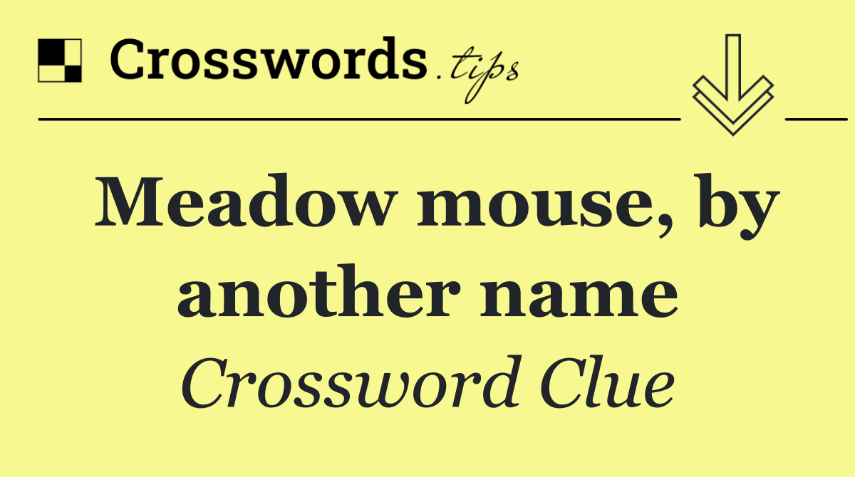 Meadow mouse, by another name