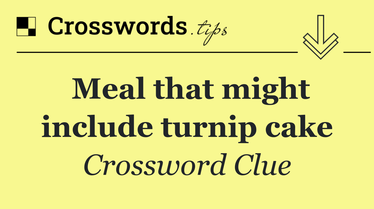 Meal that might include turnip cake