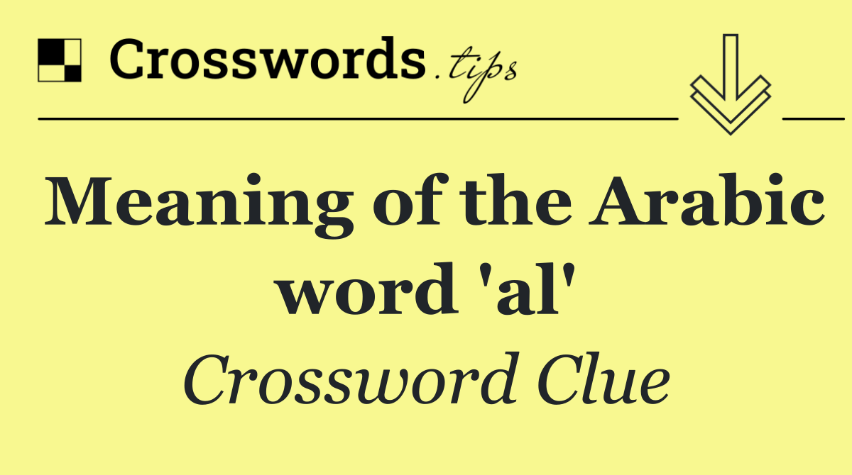 Meaning of the Arabic word 'al'