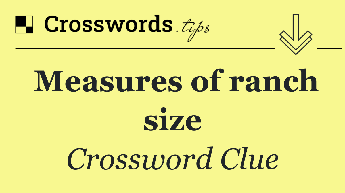 Measures of ranch size