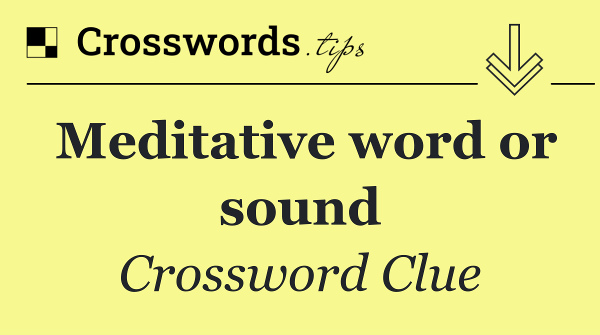 Meditative word or sound