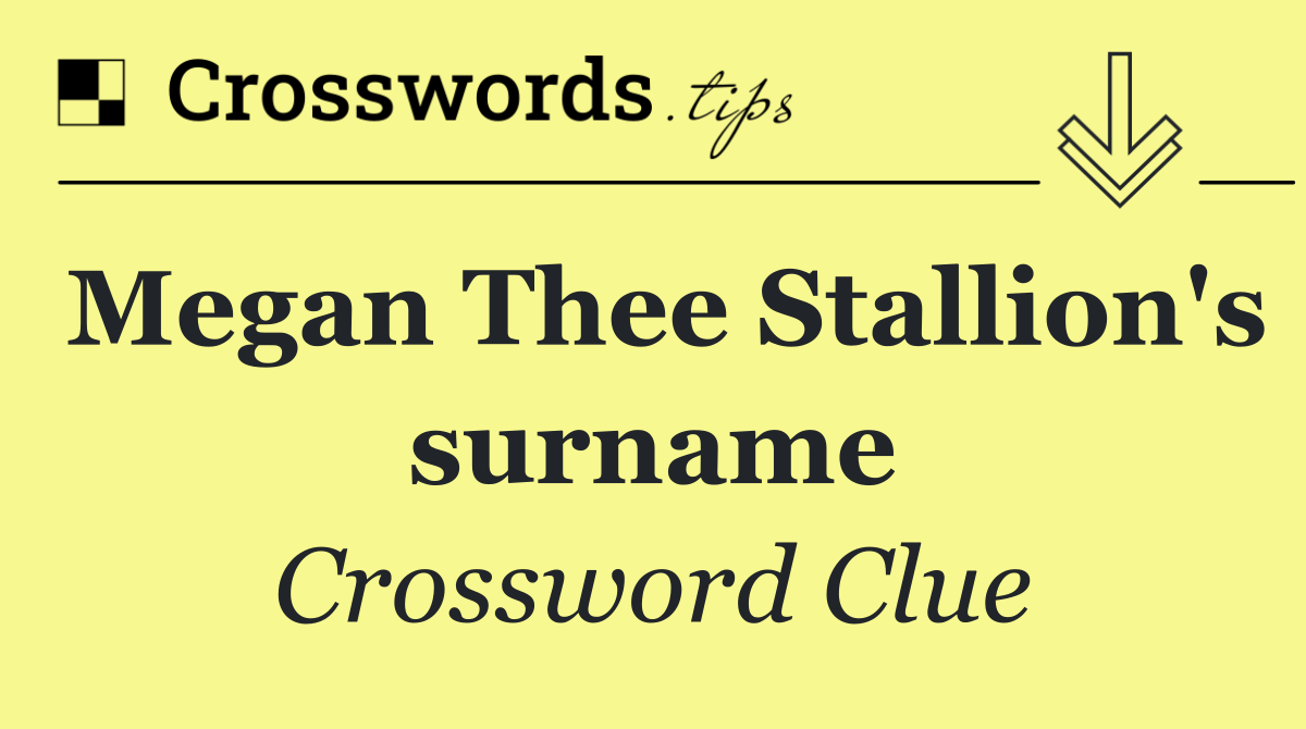 Megan Thee Stallion's surname