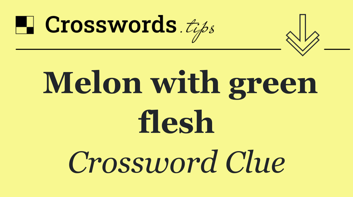 Melon with green flesh