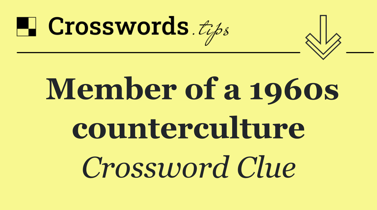 Member of a 1960s counterculture