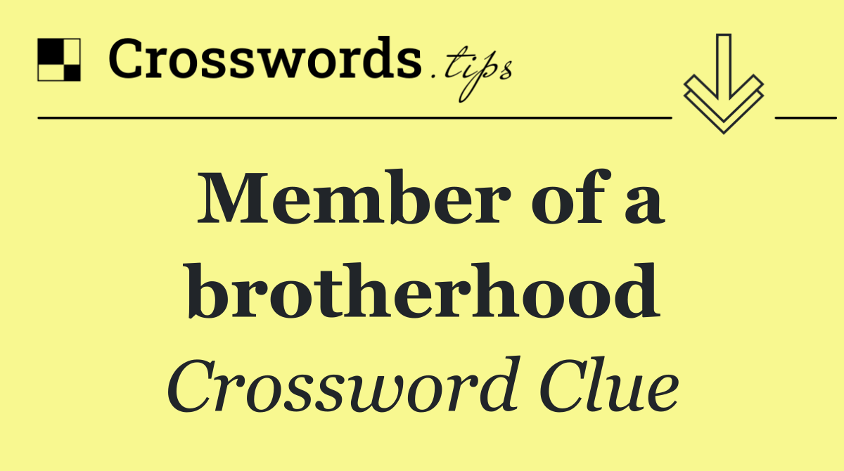 Member of a brotherhood