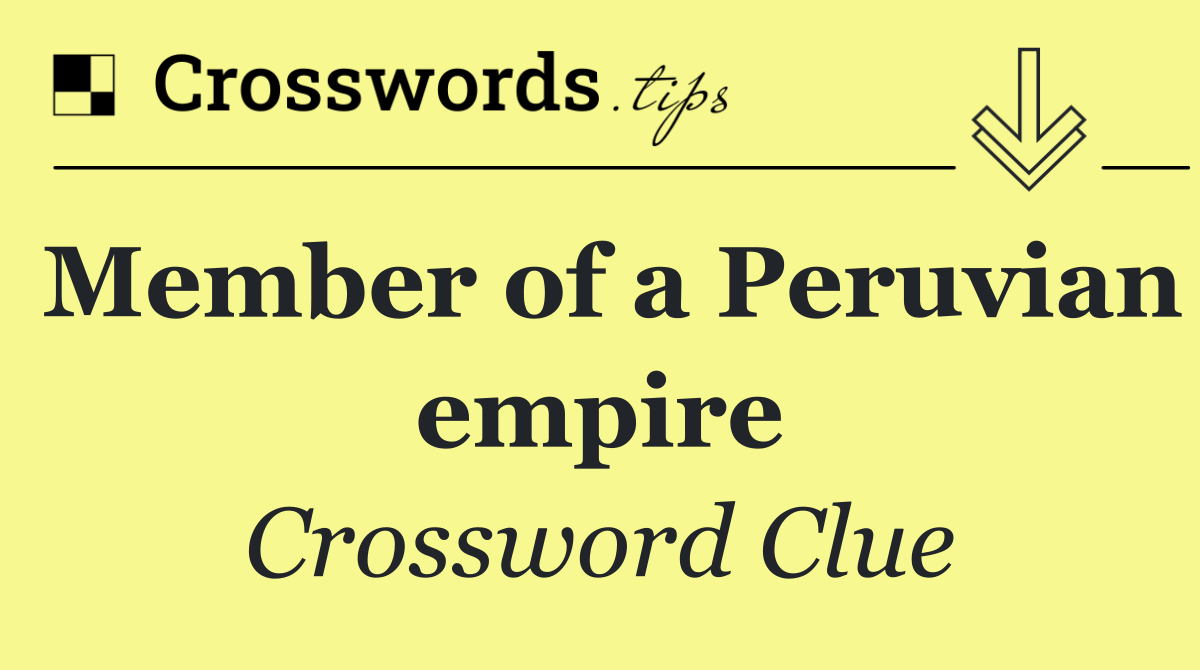 Member of a Peruvian empire
