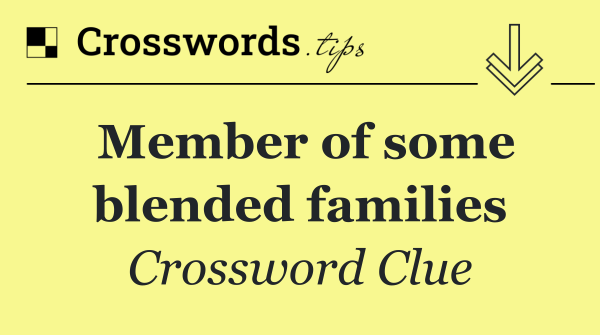 Member of some blended families
