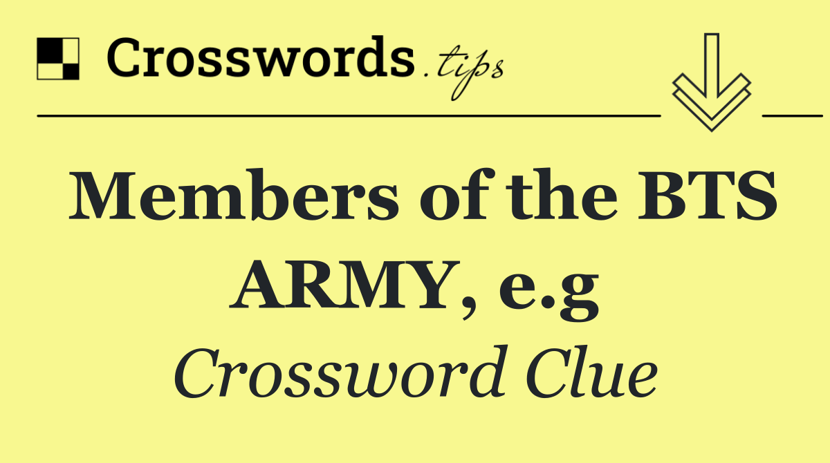 Members of the BTS ARMY, e.g