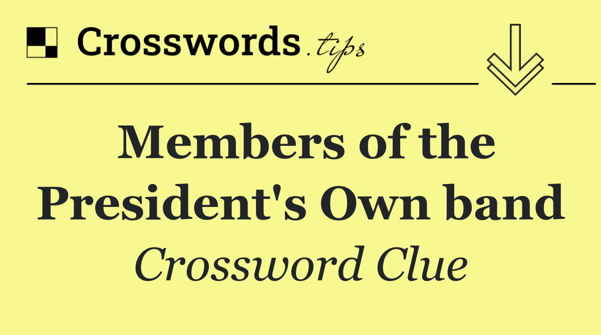 Members of the President's Own band