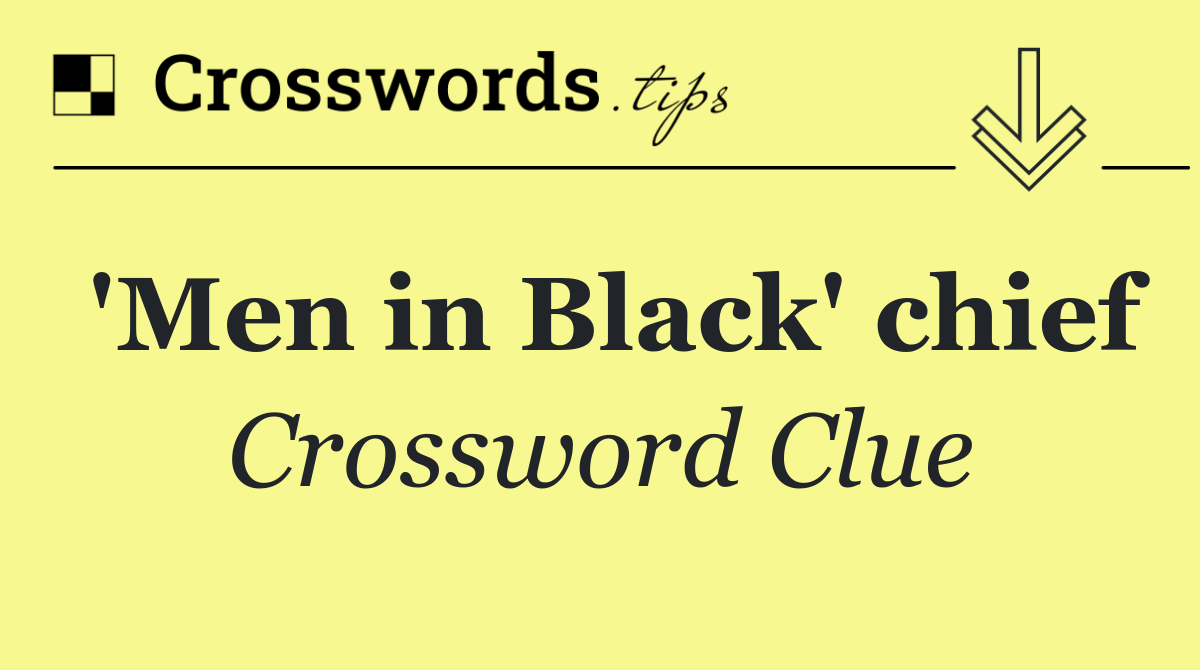 'Men in Black' chief