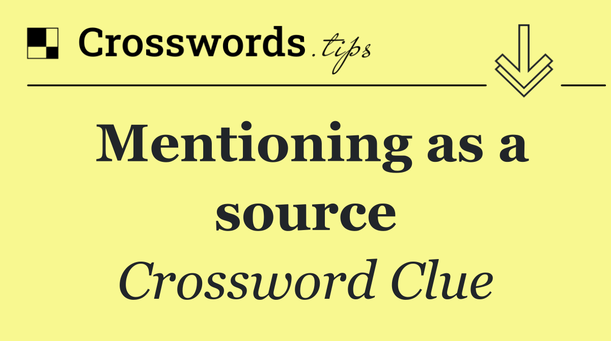 Mentioning as a source