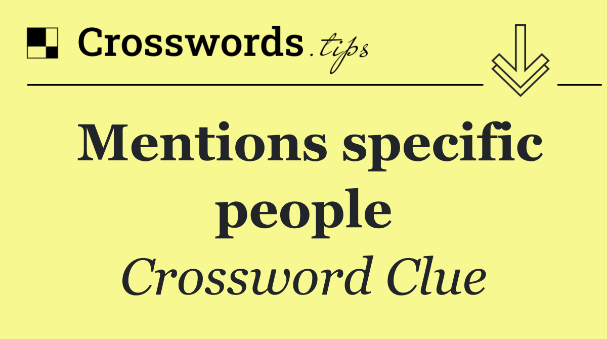 Mentions specific people