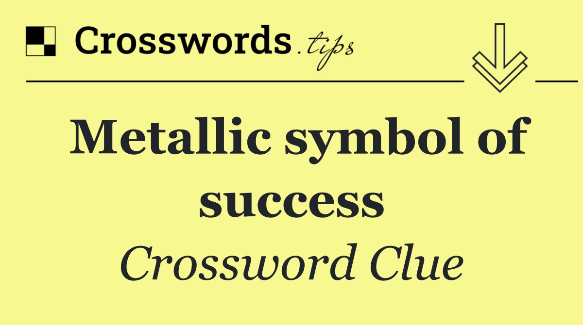 Metallic symbol of success