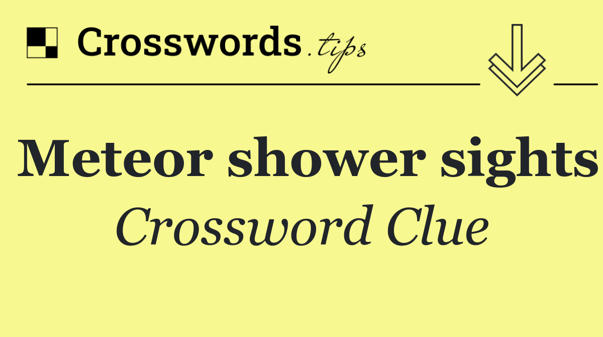 Meteor shower sights